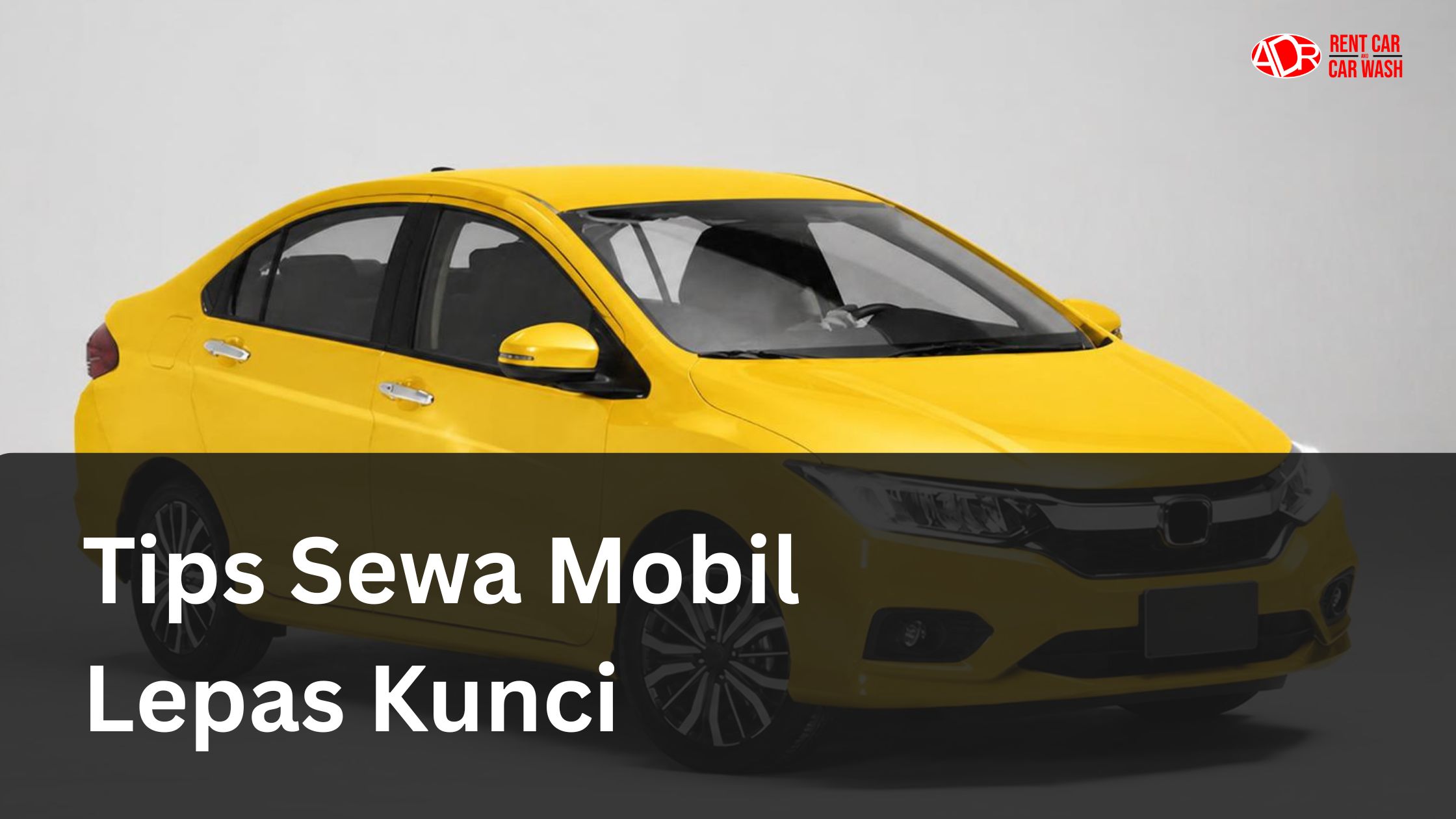 tips sewa mobil lepas kunci